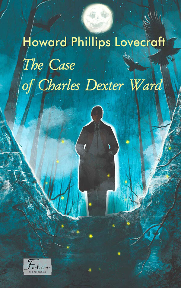 The Case of Charles Dexter Ward (Folio World's Classics)