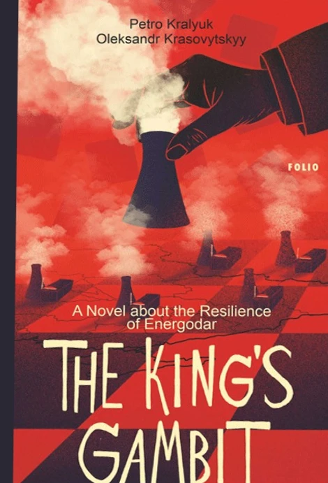 The King's Gambit. A Novel about the Resilience of Energodar