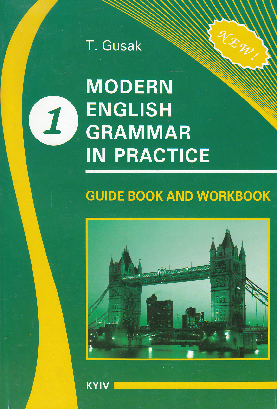 Modern English Grammar in Practice. Guide Book and Workbook