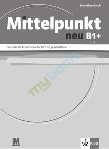 Підручник «Mittelpunkt neu B1+ Lehrerhandbuch