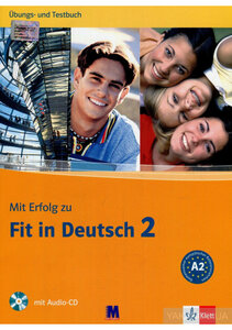 Підручник «Mit Erfolg zu Fit in Deutsch 2. Ubungs - und Testbuch. A2 mit (+ Audio-CD)