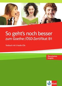 Посібник «So geht's noch besser zum Goethe- / OSD-Zertifikat B1 - Testbuch+2 CD