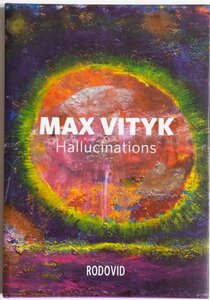 Max Vityk. Hallucinations