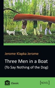 Three Men in a Boat (To Say Nothing of the Dog)