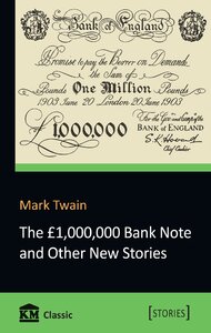 The 1,000,000 Bank Note and Other New Stories