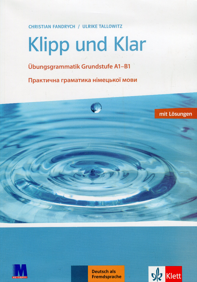 Klipp und Klar. Übungsgrammatik Grundstufe A1-B1