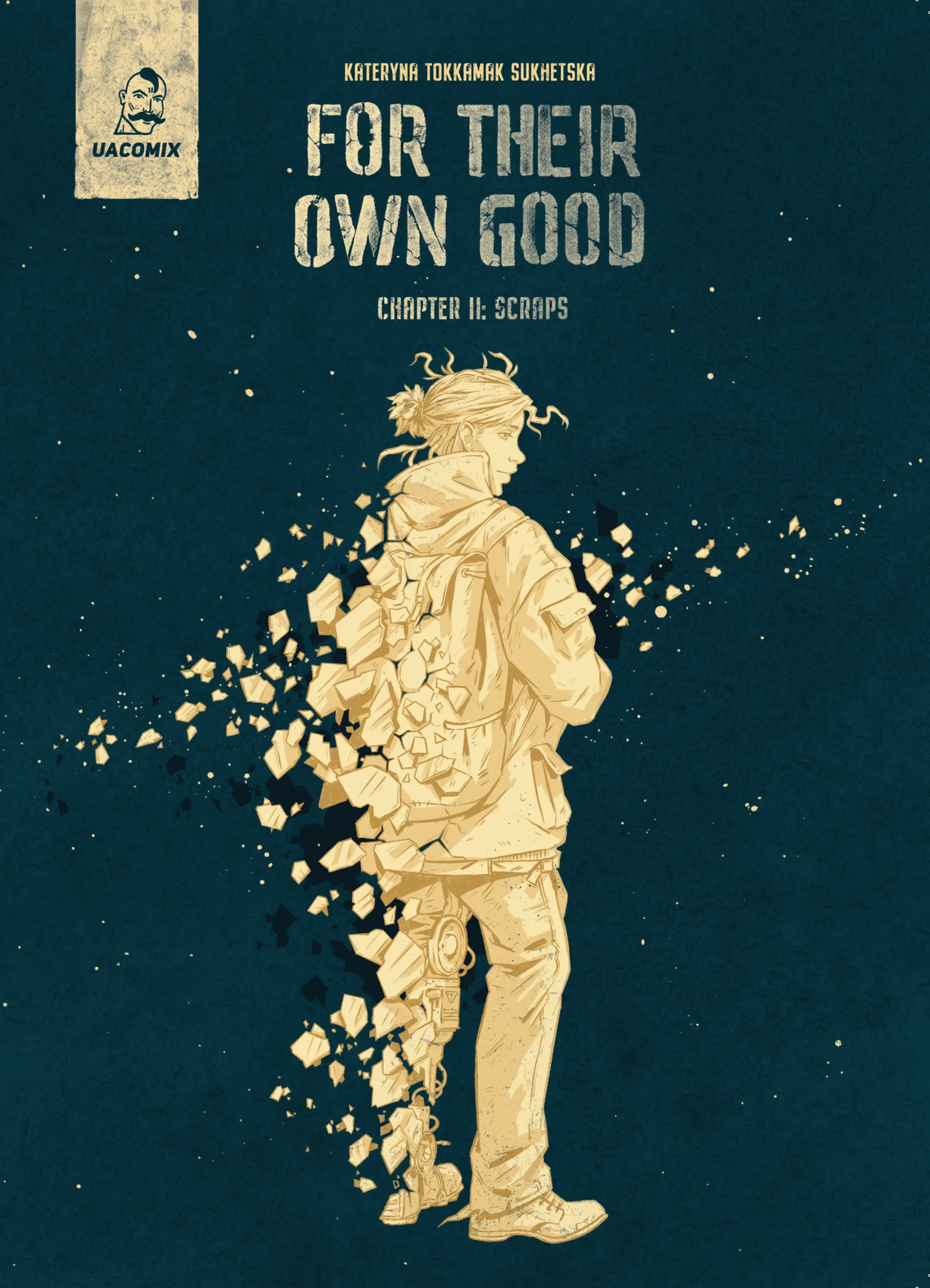 For their own good. Chapter 2. Scraps. Катерина Tokkamak Сухецька