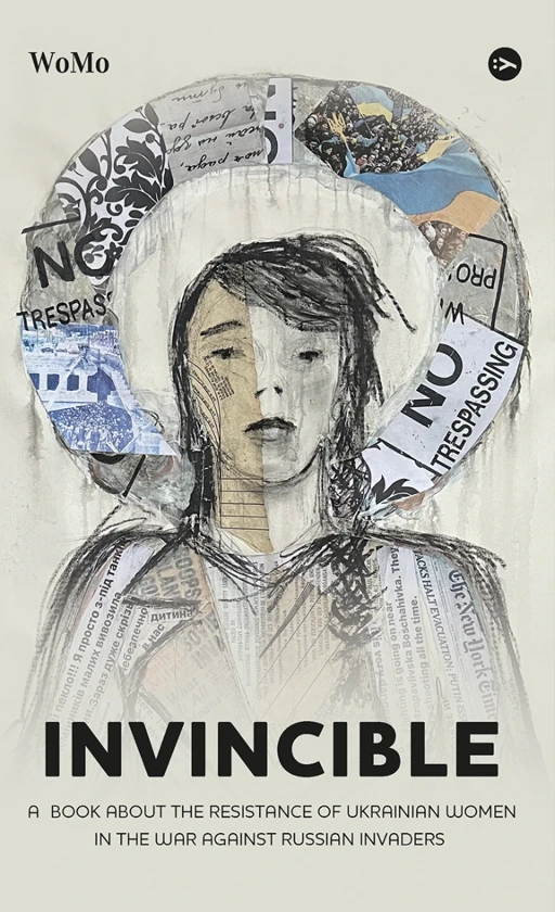 Invincible. А book about the resistance of Ukrainian women in the war against Russian invaders. Вікторія Покатіс