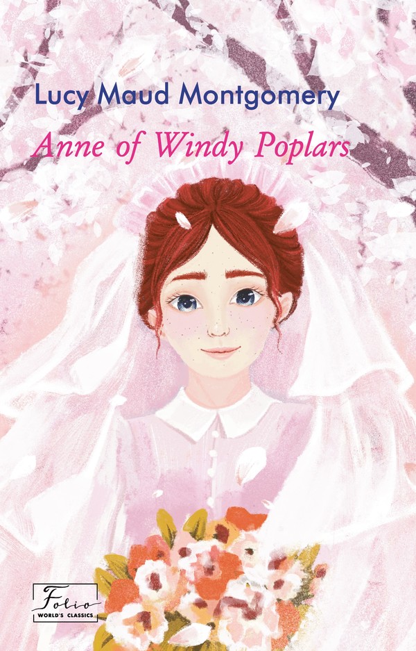 Anne of Windy Poplars (Folio World’s Classics)