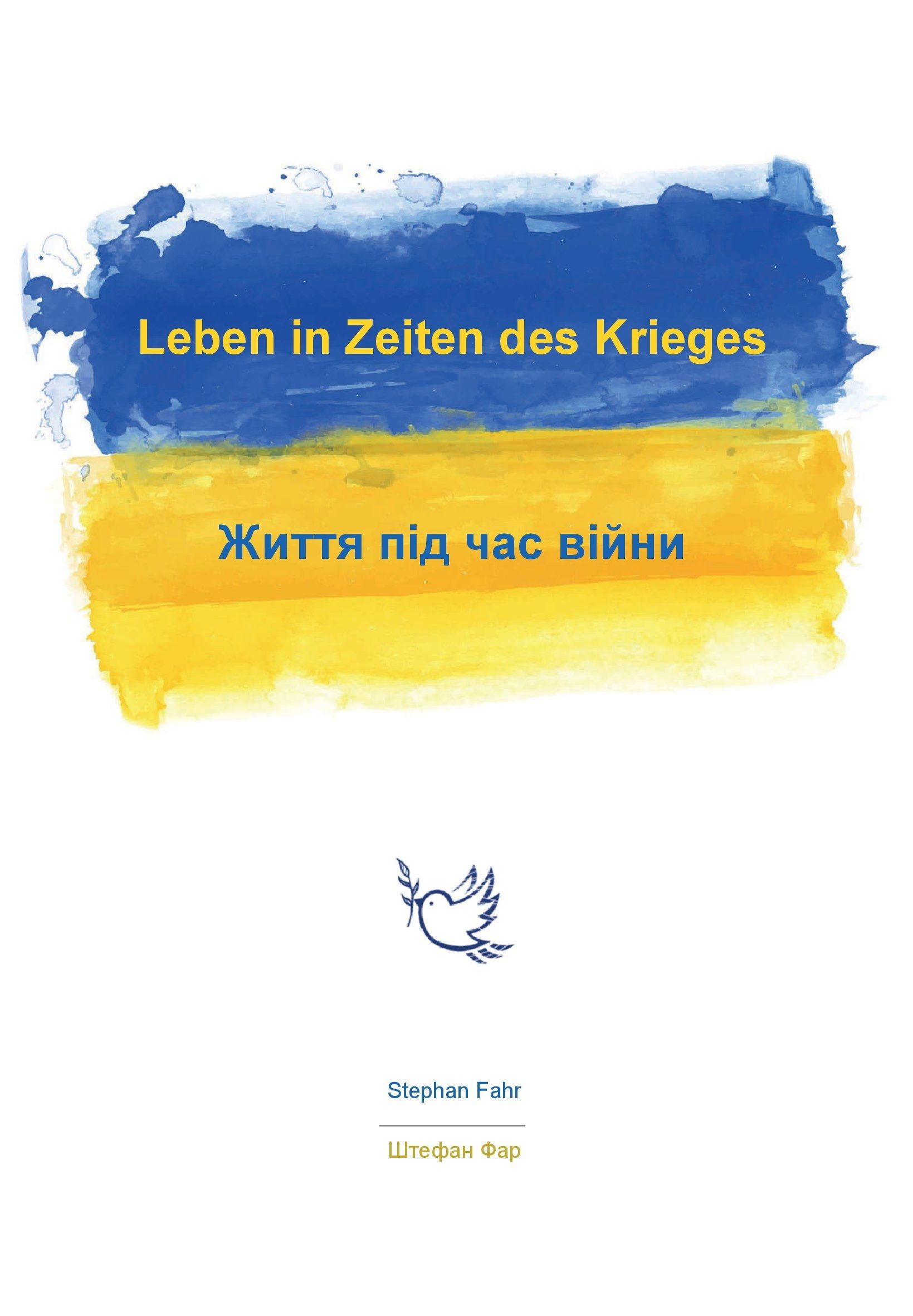 Leben in Zeiten des Krieges / Життя під час війни