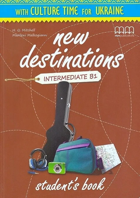 Підручник «New Destinations. Intermediate B1. Student's Book with Culture Time for Ukraine
