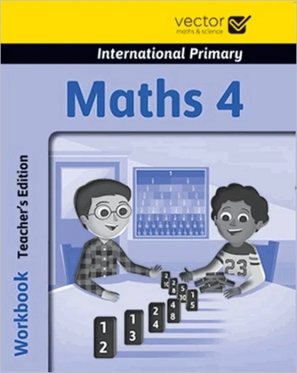 Maths International Primary 4. Workbook. Teachers Edition