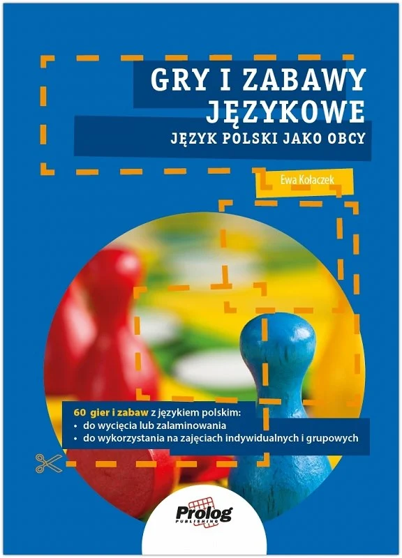 Gry i zabawy językowe. Język polski jako obcy. A0/A1