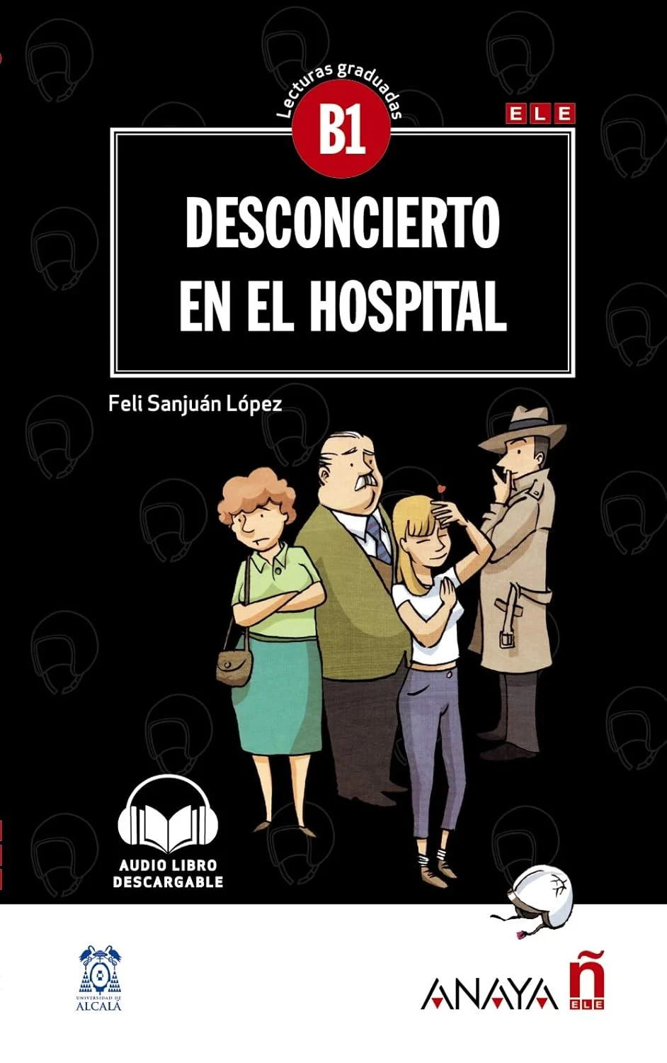 Посібник «Lecturas Graduadas B1: Desconcierto en el hospital + audio descargable