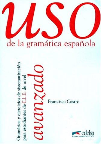 Посібник «Uso De La Gramatica Espanola: Nivel Avanzado