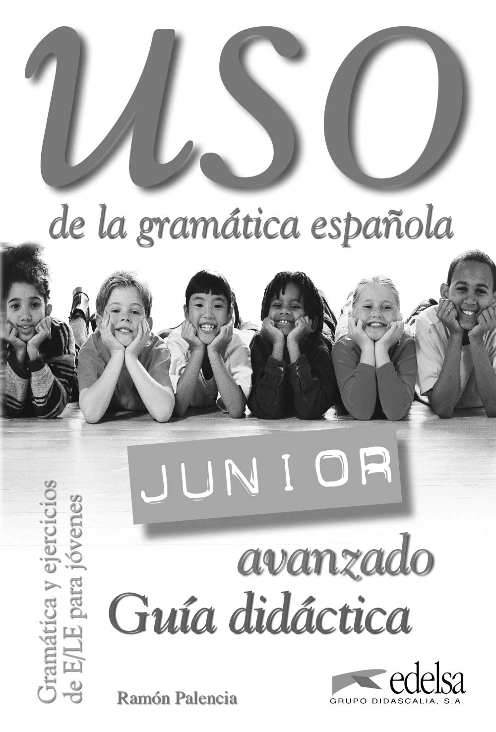 Посібник «Uso de la gramatica espanola - Junior : Guia didactica: avanzado