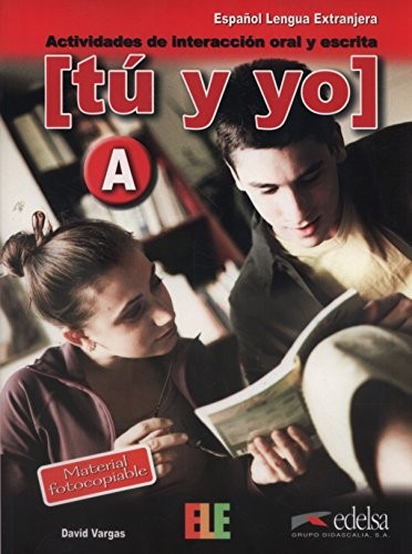 Посібник «Tu y yo : actividades de interaccion oral y escrita: Level А