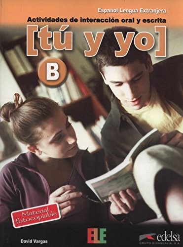 Посібник «Tu y yo : actividades de interaccion oral y escrita: Level B (B1-B2)
