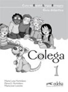 Книга для вчителя «Colega : Guia Didactica (Teacher's Guide in Spanish) 1