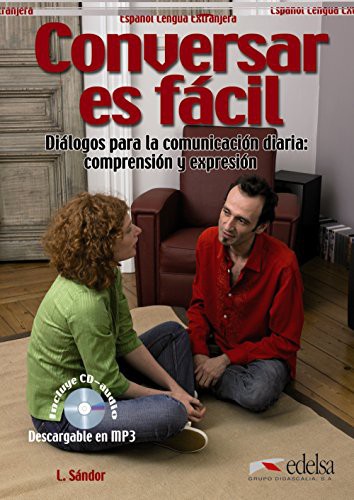 Посібник «Conversar es Facil. Dialogos para la comunicacion diaria: comprension y expresion