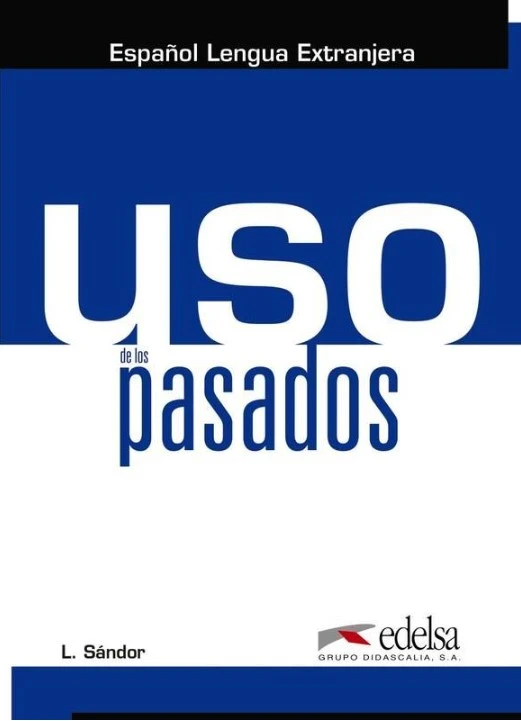Посібник «Uso de los pasados : Libro del alumno (A1-C1)