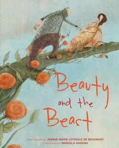 Beauty and the Beast  (Illustrated by  Manuela Adreani)