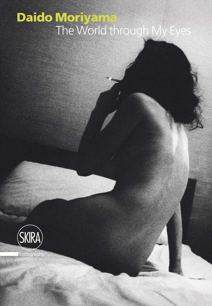 Daido Moriyama. The World through My Eyes