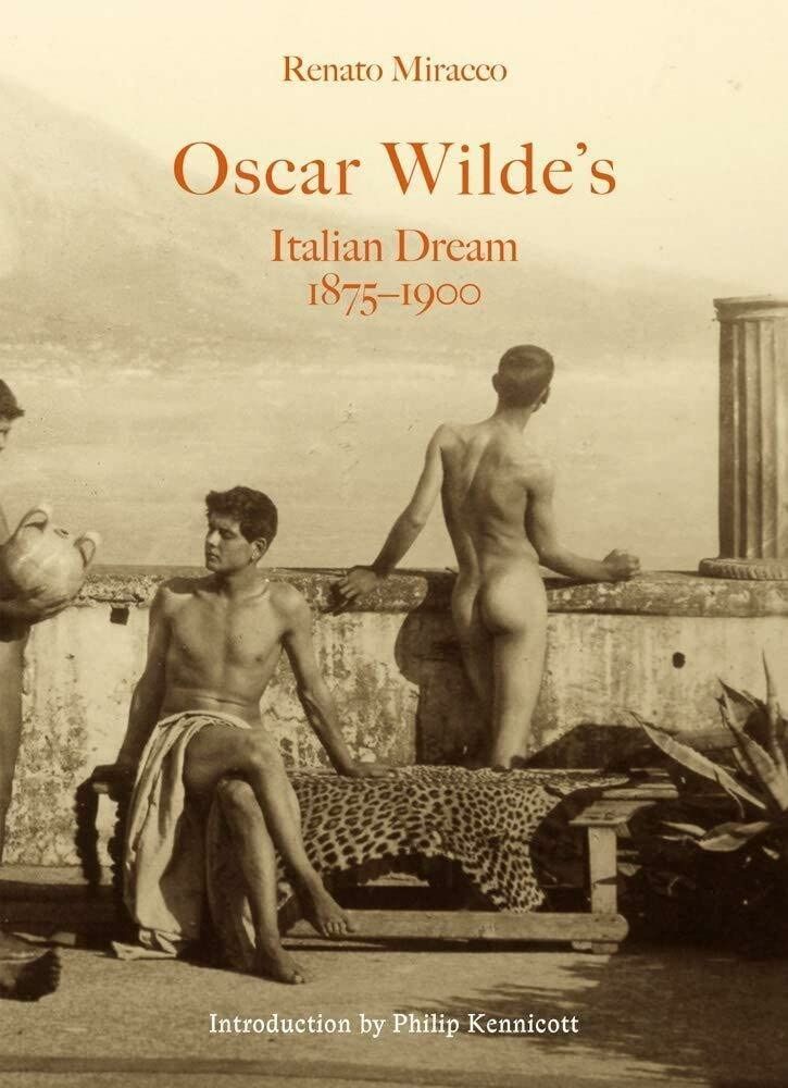 Oscar Wilde's Italian Dream. Ренато Міракко