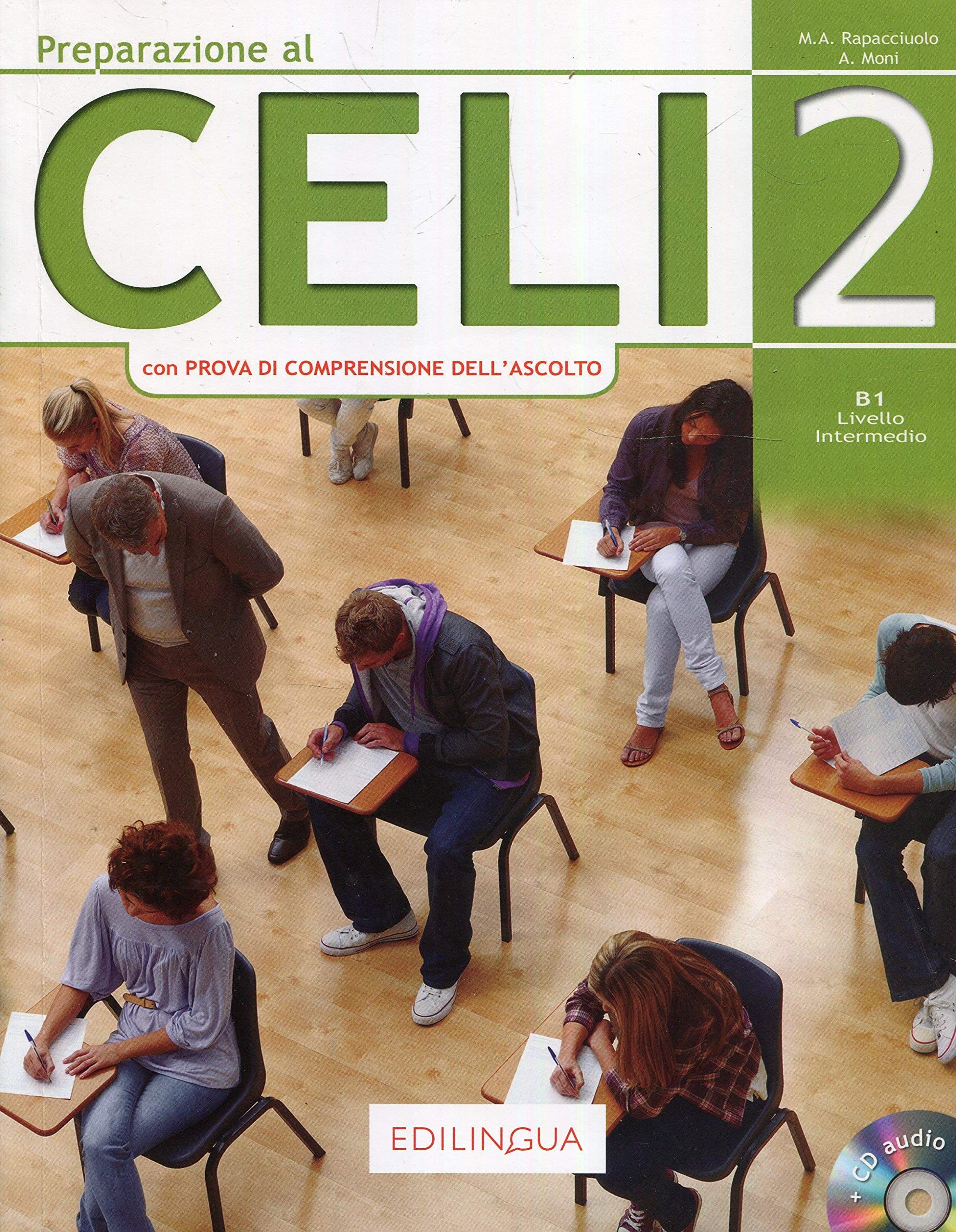 Preparazione al Celi 2 B1 (con Prova di Comprensione dell'Ascolto) + CD