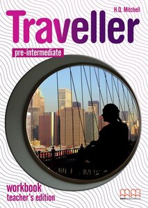 Робочий зошит «Traveller Pre-intermediate. Workbook. Teacher's Edition