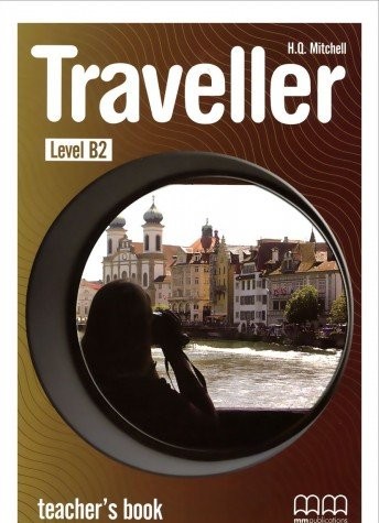 Книга для вчителя «Traveller Level B2. Teacher's Book