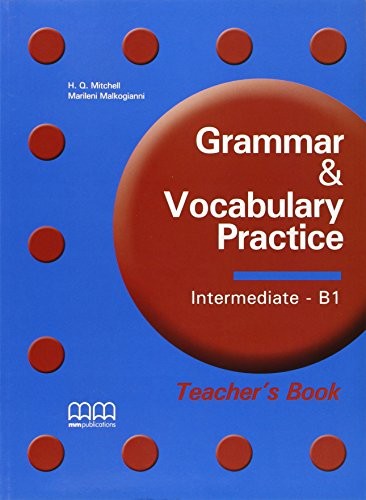 Книга для вчителя «Grammar & Vocabulary Practice Intermediate B1 Teacher's Book