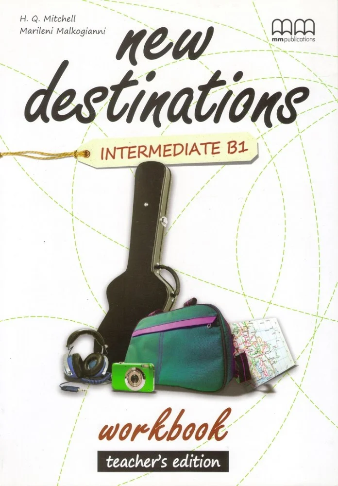 Робочий зошит «New Destinations. Intermediate B1. Workbook. Teacher's Edition