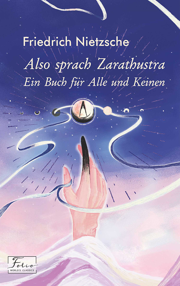 Also sprach Zarathustra. Ein Buch fur Alle und Keinen (Так мовив Заратустра). Фридрих Ніцше