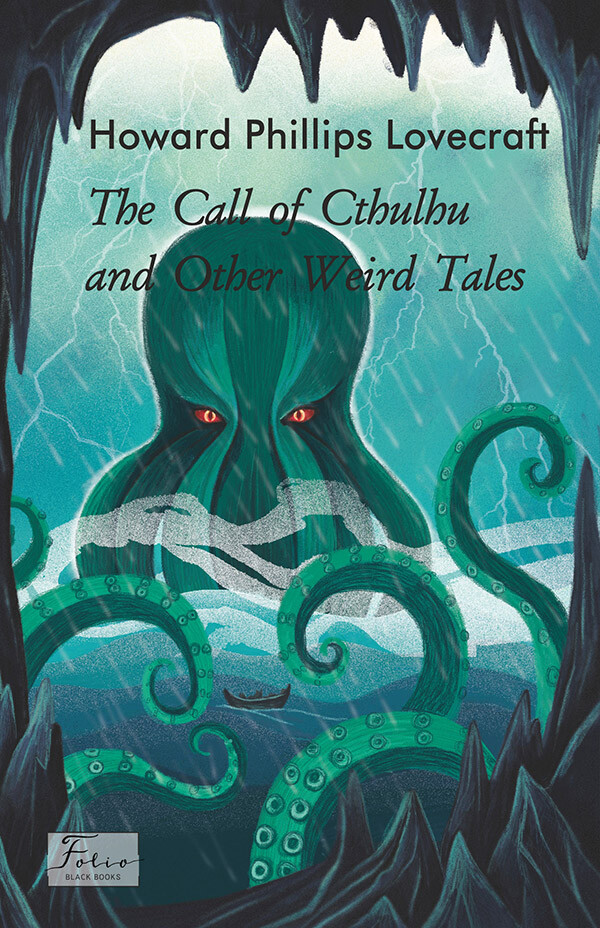 The Call of Cthulhu and Other Weird Tales (Поклик Ктулху та інші дивні оповідання). Говард Філіпс Лавкрафт