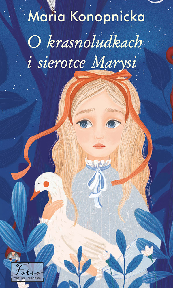 O Krasnoludkach i Sierotce Marysi (Про краснолюдків та сирітку Марисю). Марія Конопницька