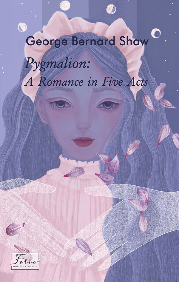 Pygmalion: A Romance in Five Acts (Folio World's Classics)