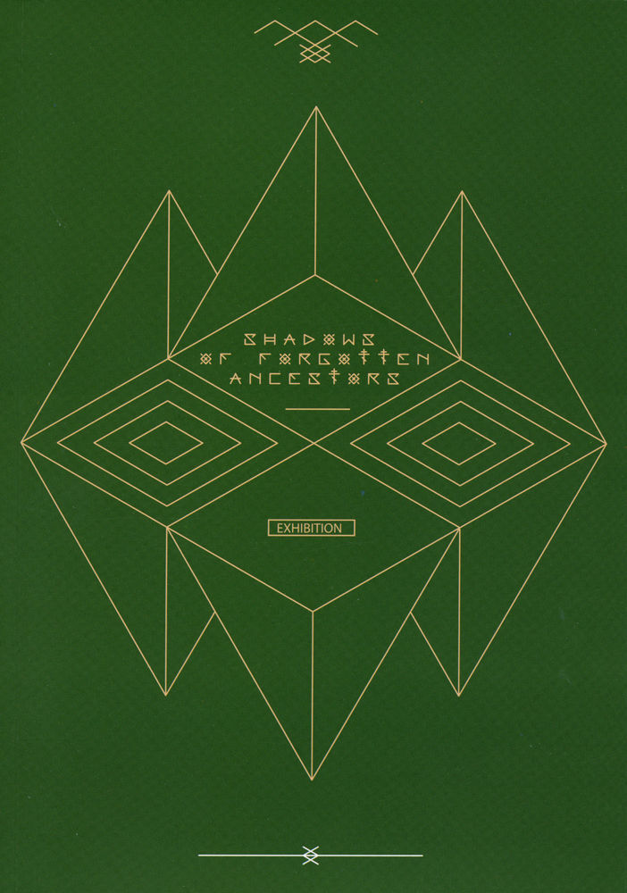 Shadows of Forgotten Ancestors. Exhibition