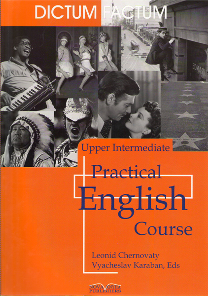 Практичний курс англійської мови. Upper-intermediate. Підручник для студентів третього курсу