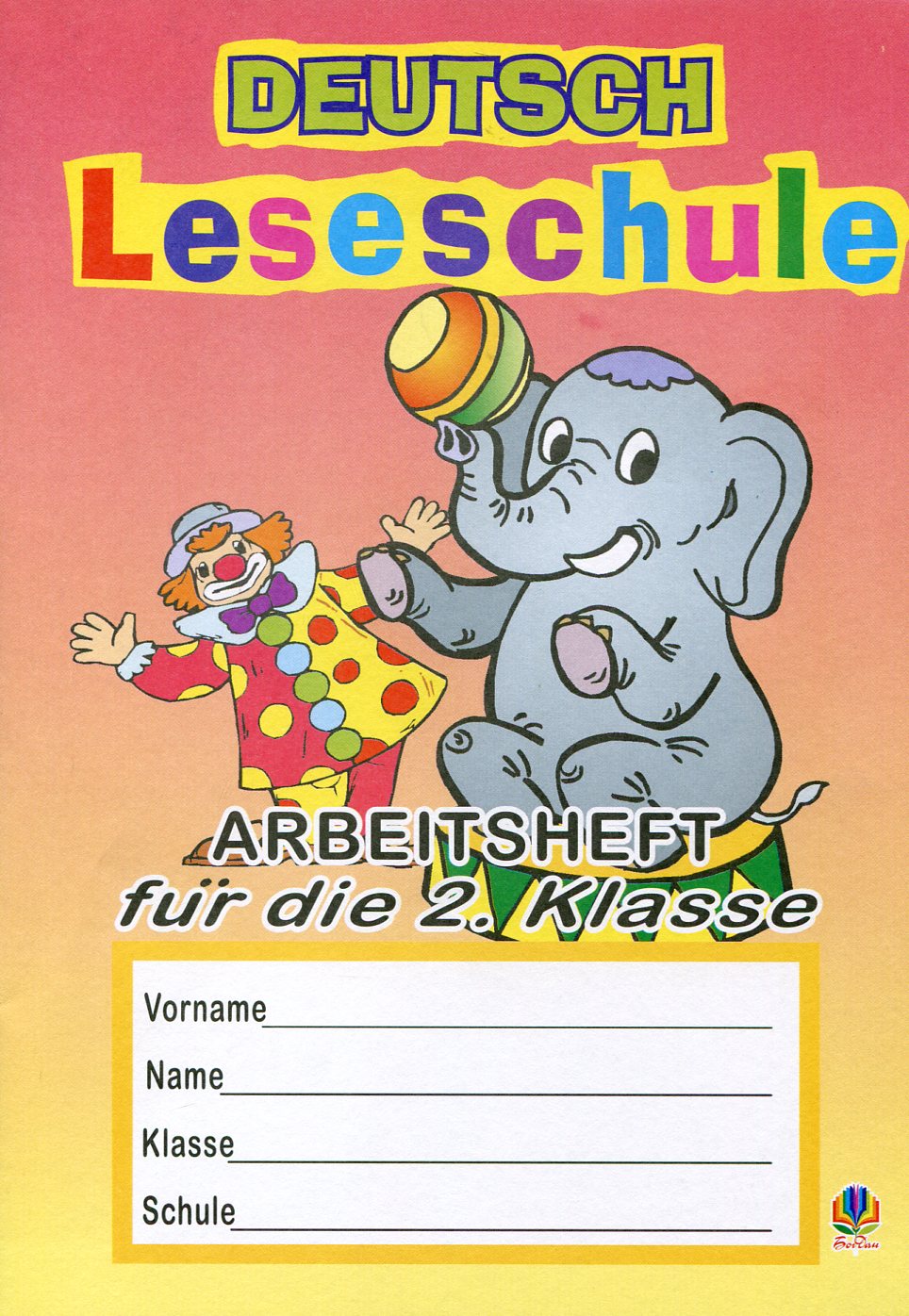 Deutsch. Leseschule: Arbeitsheft fur die 2 Klasse / Німецька мова. Робочий зошит. 2 клас