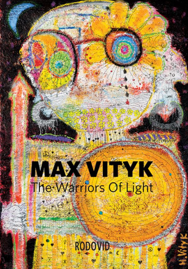 Макс Вітик. Воїни Світла / Max Vityk. The Warriors of Light