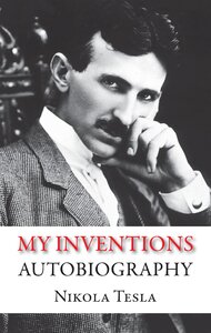 My Inventions. Autobiography