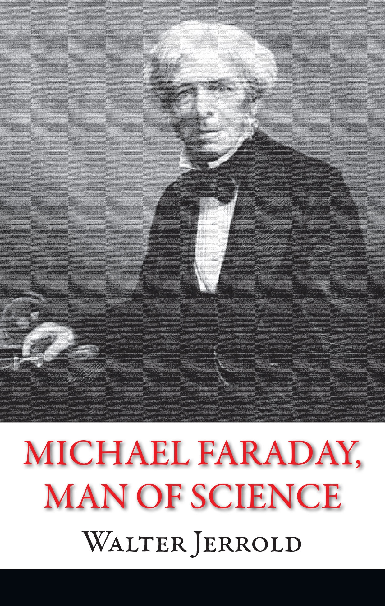 Michael Faraday, Man of Science