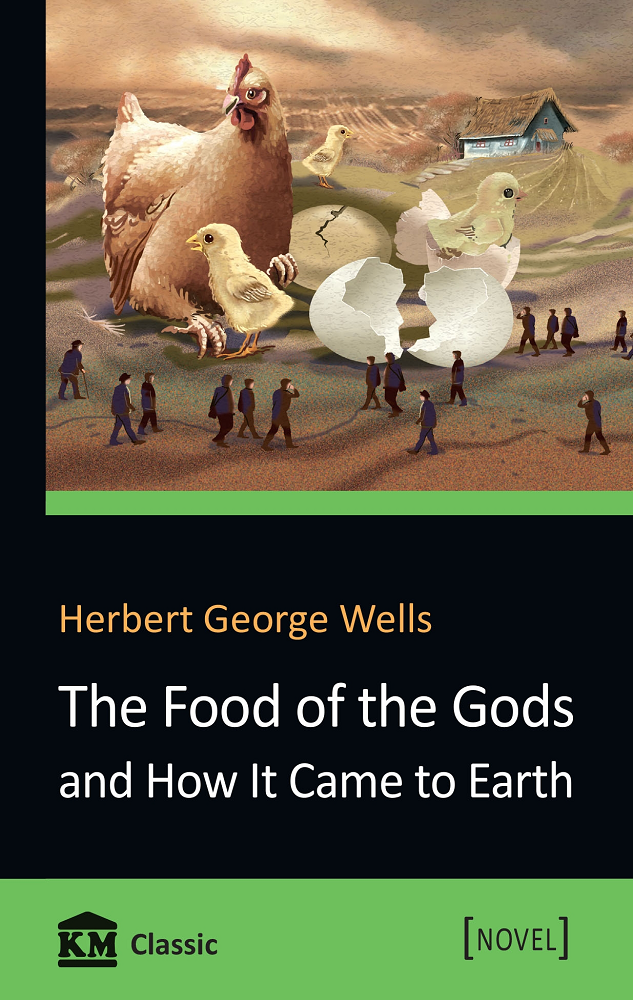 The Food of the Gods and How It Came to Earth (KM Classic)