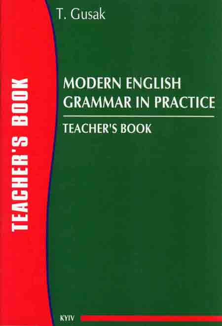 Modern English Grammar in Practice. Teacher's book