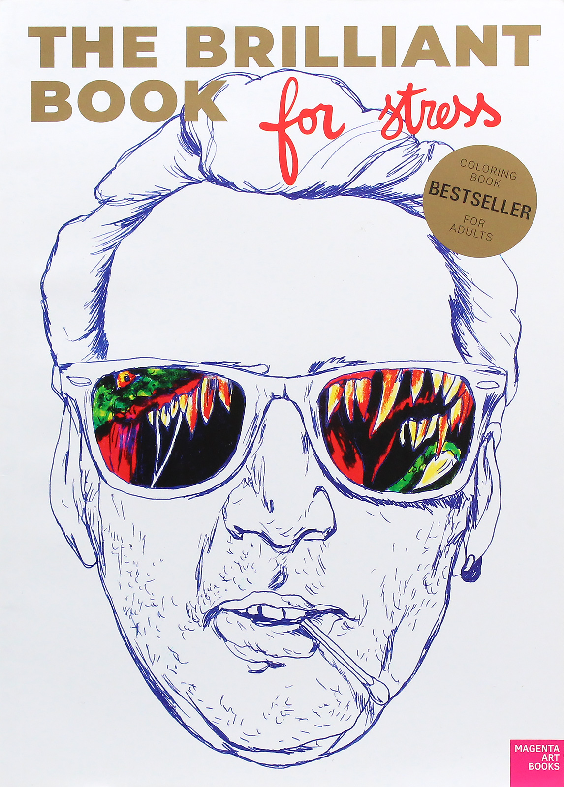 The Brilliant Book for Stress. Coloring Book for Adults / Найкраща книга для стресу. Розмальовка для сучасних дорослих